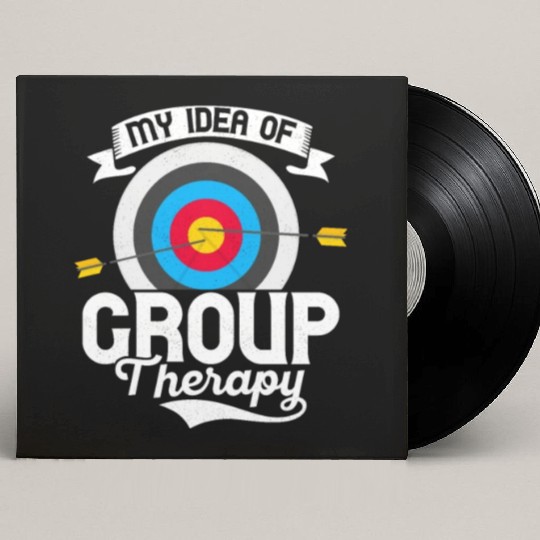 My Idea Of Group Therapy Bow & Arrows Target Arche Custom Vinyl Record Sleeves