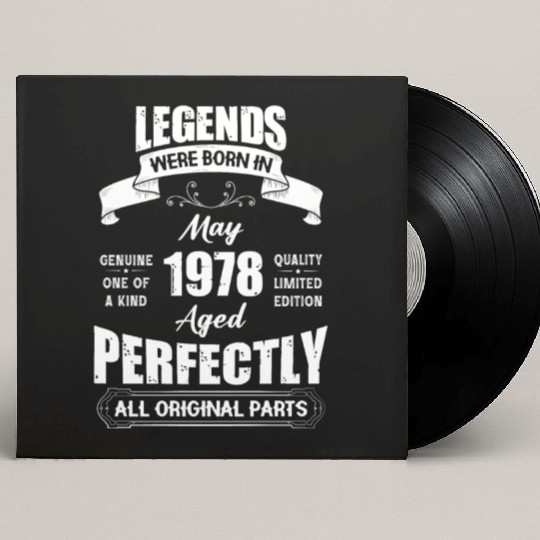 Legends Were Born In May 1978 Birthday Custom Vinyl Record Sleeves