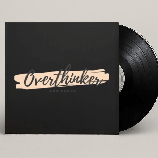 Overthinkers and Proud. Custom Vinyl Record Sleeves