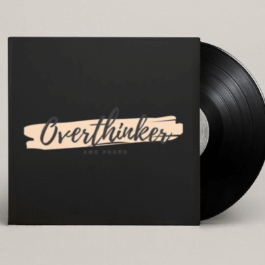 Overthinkers and Proud. Custom Vinyl Record Sleeves