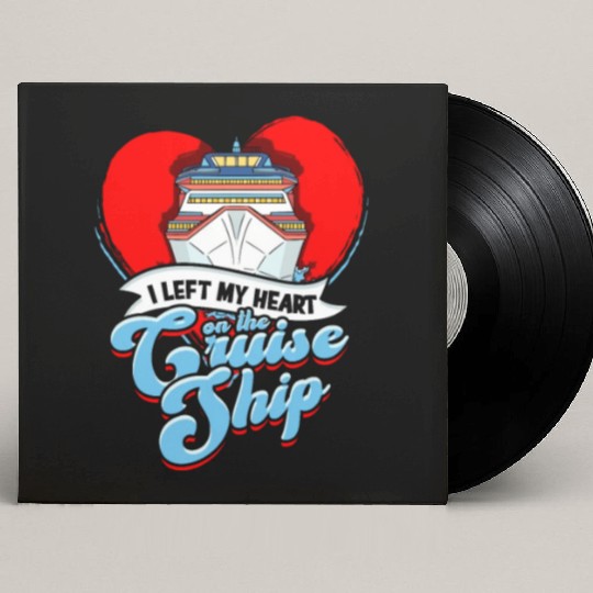 I left my heart on the cruise ship - Cruise Custom Vinyl Record Sleeves