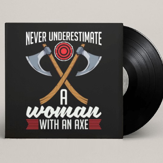 Axe Throwing Never Underestimate A Woman Bullseye Custom Vinyl Record Sleeves