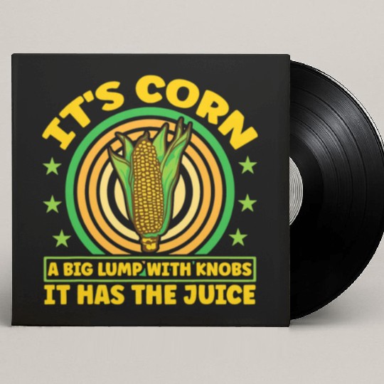 its corn It It Has The Juice farmer maize Custom Vinyl Record Sleeves