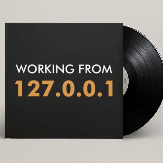 Working From Home 127.0.0.1 Programmer Custom Vinyl Record Sleeves