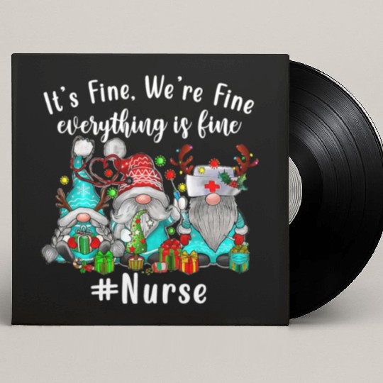 Gnome Its Fine Im Fine Everything Is Fine Xmas Custom Vinyl Record Sleeves