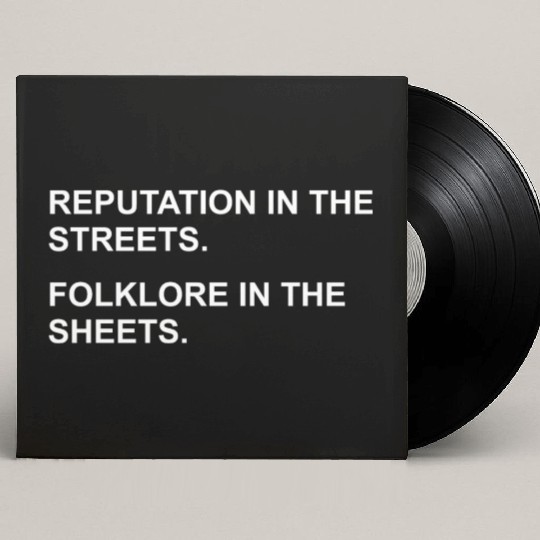 REPUTATION IN THE STREETS. FOLKLORE IN THE SHEETS. Custom Vinyl Record Sleeves