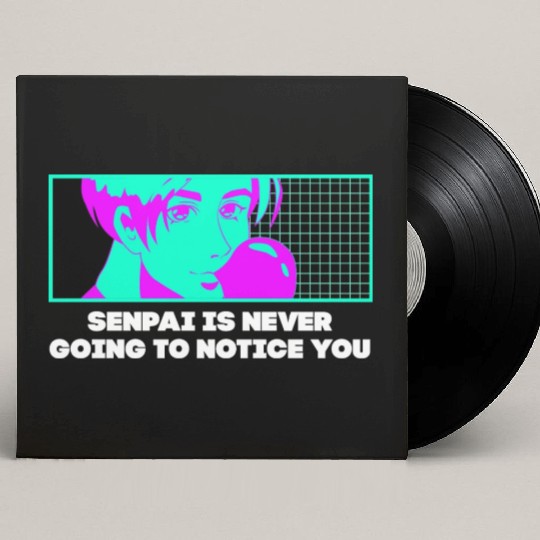 Senpai Is Never Going to Notice You Anime Funny Ma Custom Vinyl Record Sleeves