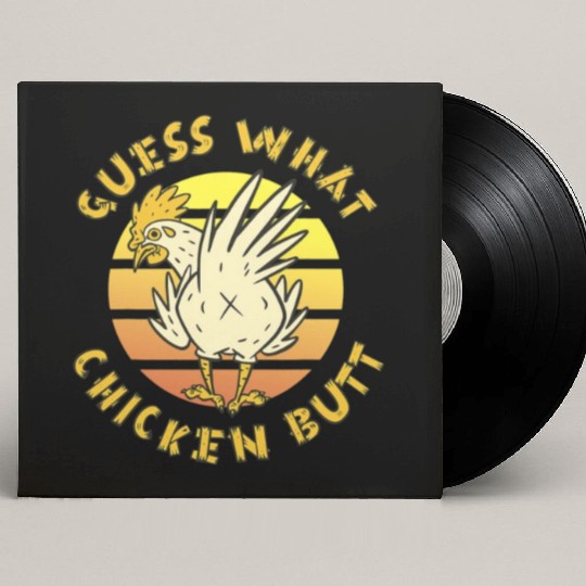 Funny Guess What Chicken Butt Farmer Joking Custom Vinyl Record Sleeves
