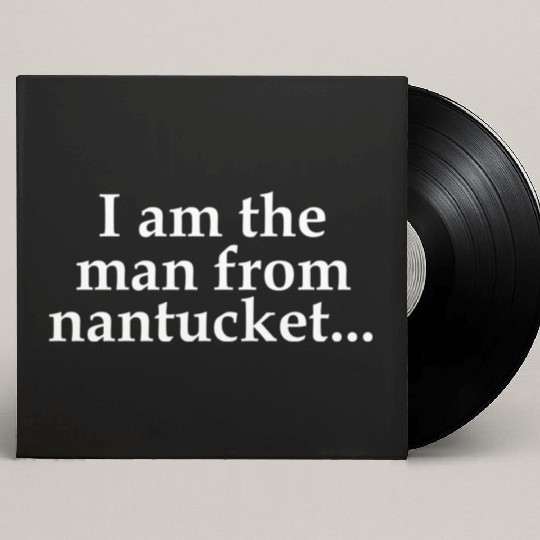 I Am The From Nantucket Custom Vinyl Record Sleeves