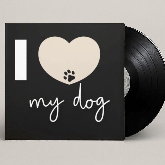 I Love My Dog Beige Heart Custom Vinyl Record Sleeves