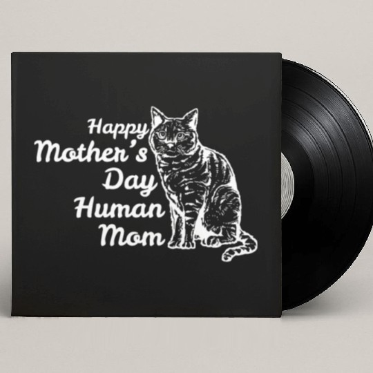Happy Mother's Day Human Mom Vintage Catfunny fami Custom Vinyl Record Sleeves
