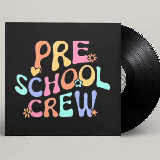 Preschool Crew Preschool Teacher Back To School Fu Custom Vinyl Record Sleeves