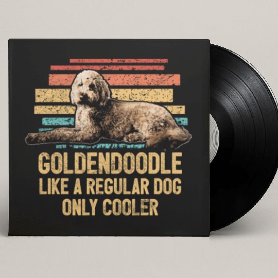 Goldendoodle Like A Regular Dog Only Cooler Dog Custom Vinyl Record Sleeves
