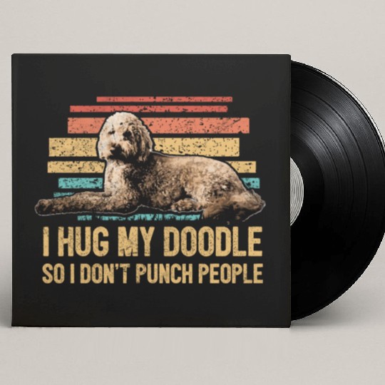 I Hug My Doodle Retro Goldendoodle Dog Dad Doodle Custom Vinyl Record Sleeves