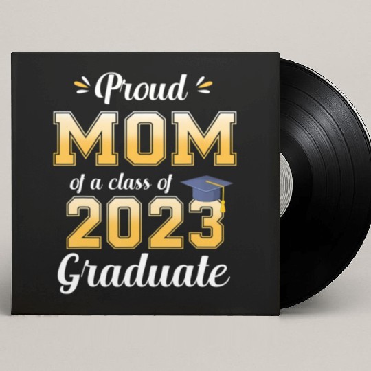 Proud Mom Of A Class Of 2023 Graduate Senior 23 Gr Custom Vinyl Record Sleeves