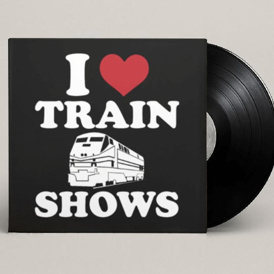 I Love Train Shows Custom Vinyl Record Sleeves
