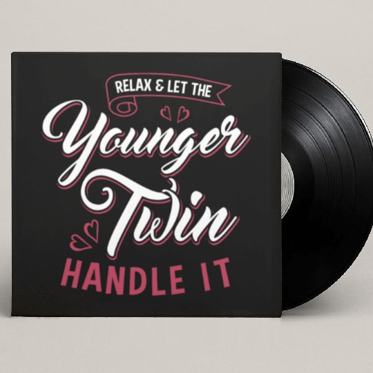 Relax And Let The younger Twin Handle It Siblings Custom Vinyl Record Sleeves