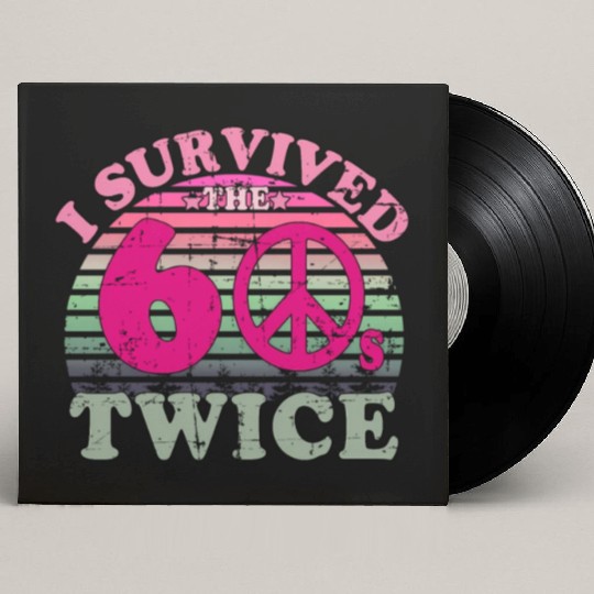I Survived The Sixties 60S Twice Custom Vinyl Record Sleeves