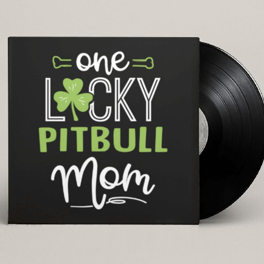 One Lucky Pitbull Dog Mom St Patric Day Custom Vinyl Record Sleeves