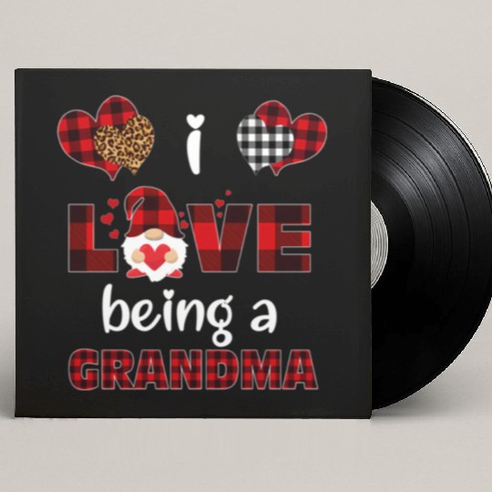 I Love Being Grandma Gnomes Family Valentine'S Day Custom Vinyl Record Sleeves