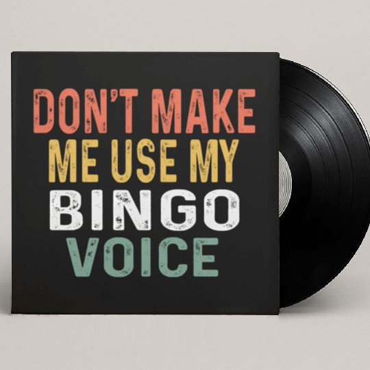 Bingo Don'T Make Me Use My Bingo Voice Custom Vinyl Record Sleeves