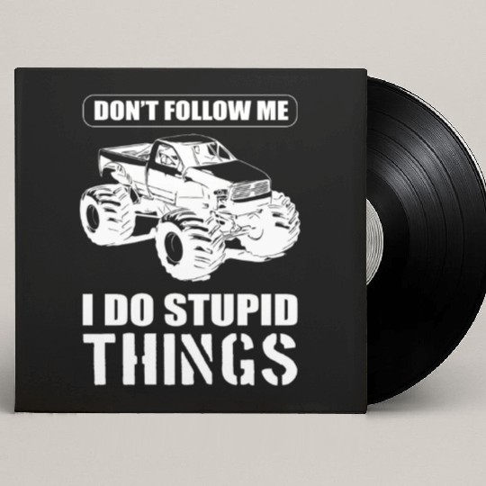 Don't Follow Me I Do Stupid Things Race Driver Custom Vinyl Record Sleeves