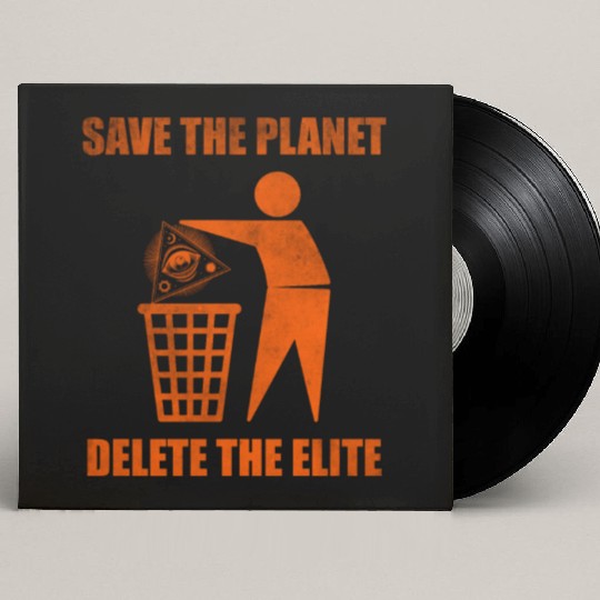 Save the planet delete the elite Custom Vinyl Record Sleeves