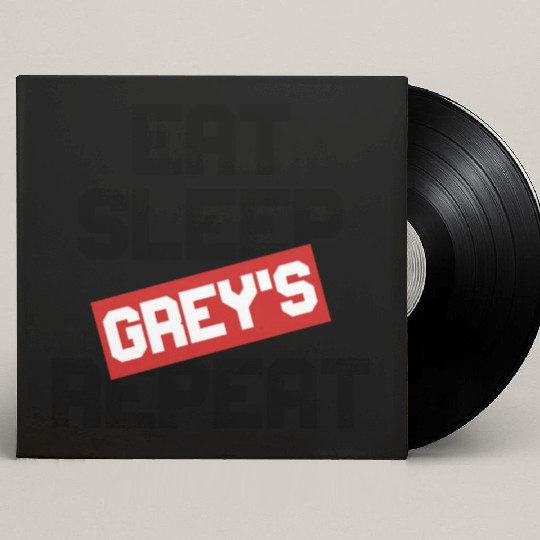 EAT SLEEP GREY S REPEAT Custom Vinyl Record Sleeves