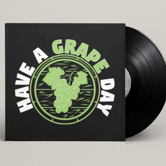 Have A Grape Day Custom Vinyl Record Sleeves