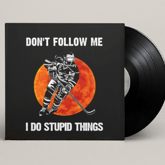 Don t Follow Me I Do The Stupid Thing Custom Vinyl Record Sleeves