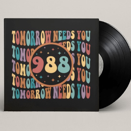 Tomorrow Needs You Suicide Prevention Tal Health Custom Vinyl Record Sleeves
