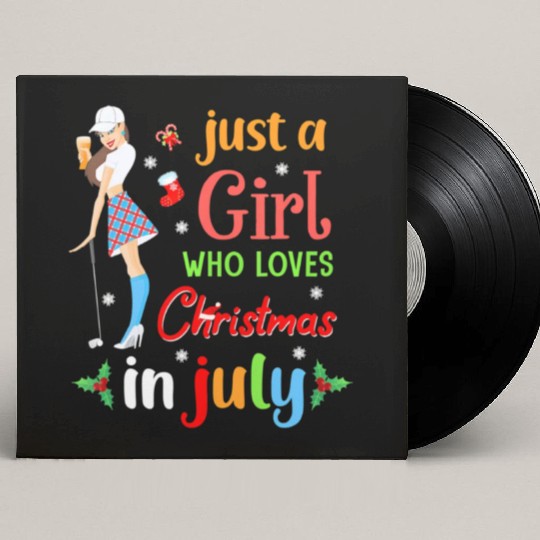 Just A Girl Who Loves Christmas In July Golf Custom Vinyl Record Sleeves