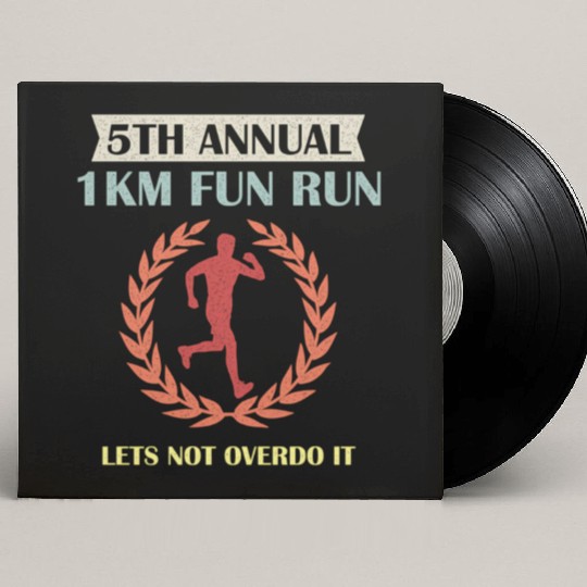 5Th Annual 1Km Fun Run Lets Not Overdo It Jogging Custom Vinyl Record Sleeves