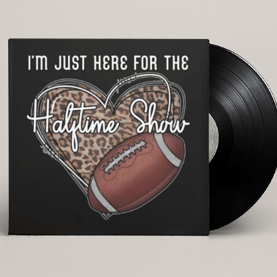 I'M Just Here For The Halftime Show Football Custom Vinyl Record Sleeves
