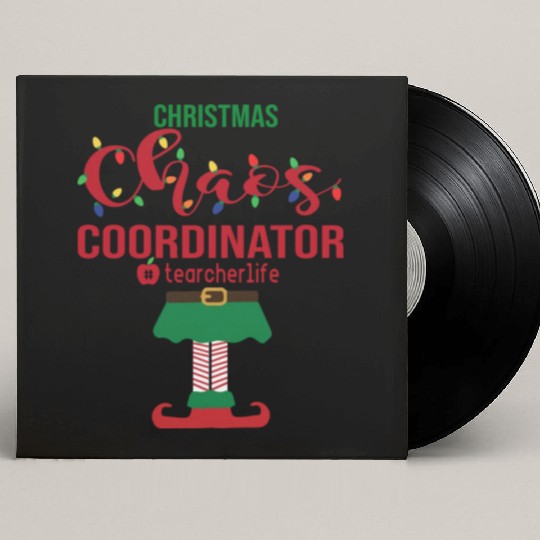 Christmas Chaos Coordinator Teacher Life Funny Custom Vinyl Record Sleeves