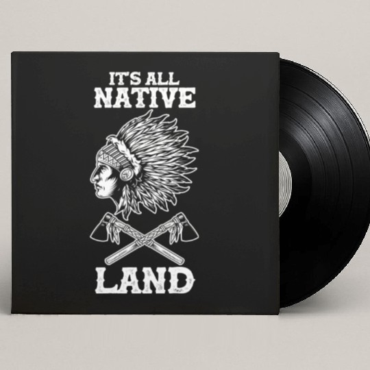 Native American Indigenous People Its All Native Custom Vinyl Record Sleeves
