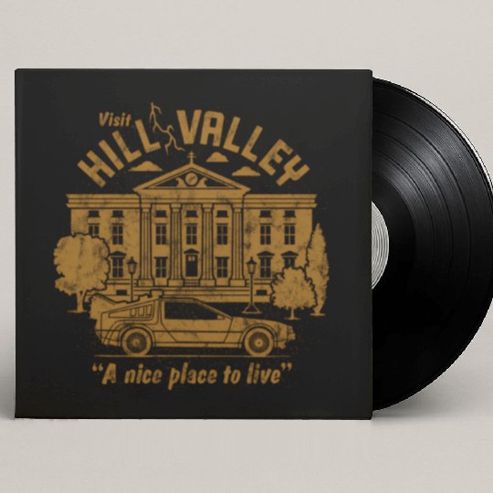 Back To The Future Visit Hill Valley A e Place To Custom Vinyl Record Sleeves