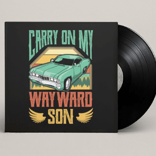 Carry On My Wayward Son Classic Car Custom Vinyl Record Sleeves