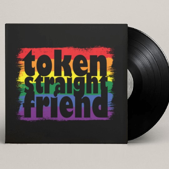 Proud LGBTQ Ally Token Straight Friend Gay Pride Custom Vinyl Record Sleeves