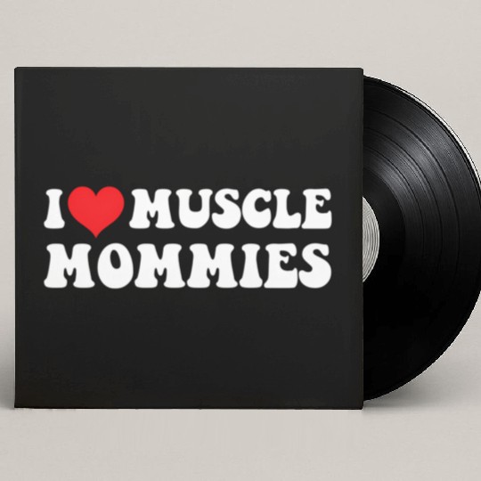 I Love Muscle Mommies Groovy I He Gym Custom Vinyl Record Sleeves