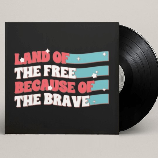 Land Of The Free Because Of The Brave Custom Vinyl Record Sleeves