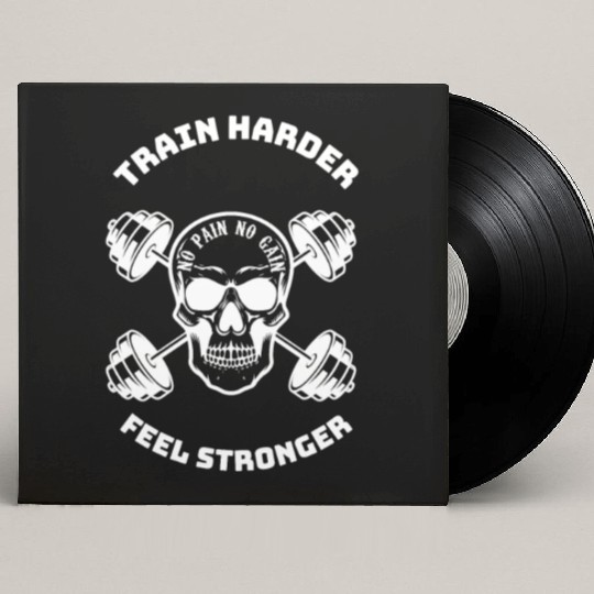 Train Harder, feel Stronger Custom Vinyl Record Sleeves