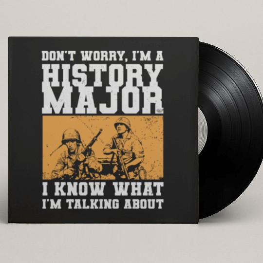 I'm A History Major - WW2 Enthusiast Custom Vinyl Record Sleeves