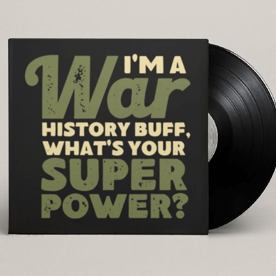 I'm a War History Buff - WW2 Enthusiast Custom Vinyl Record Sleeves