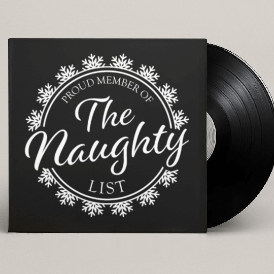 Proud Member of the Naughty List Custom Vinyl Record Sleeves