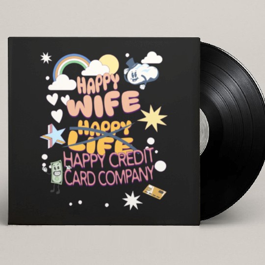 Happy Wife Happy Credit Card Company Custom Vinyl Record Sleeves