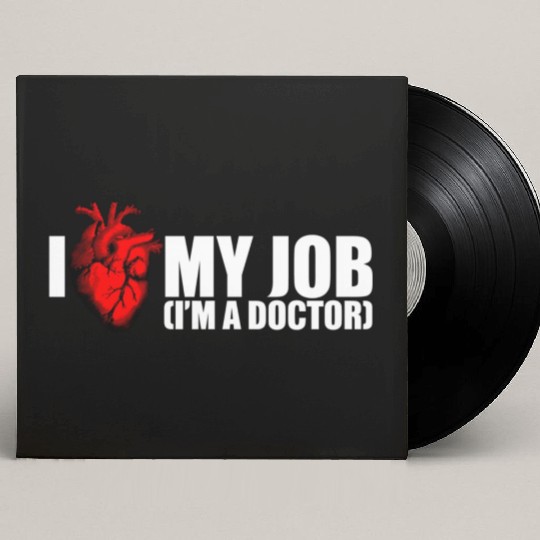 I Love My Job Doctor Custom Vinyl Record Sleeves
