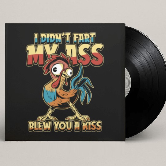 Rooster Humor Cock I Didn't Fart My Butt Blew Custom Vinyl Record Sleeves