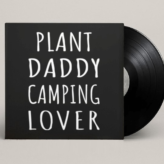 Plant Daddy Camping Lover Custom Vinyl Record Sleeves