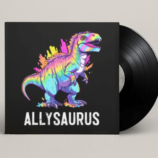 Allysaurus Dinosaur LGBT Community Dino Lover Pun Custom Vinyl Record Sleeves